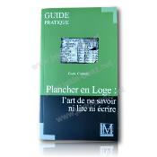 Guide pratique Plancher en loge : l'art de ne savoir ni lire ni écrire