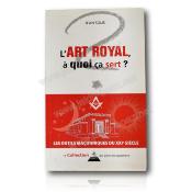 L'Art royal à quoi ça sert?