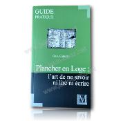 Guide pratique Plancher en loge : l'art de ne savoir ni lire ni écrire