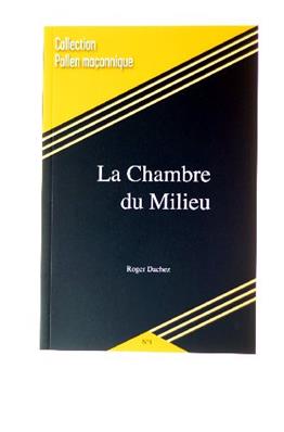 Livre Maçonnique La chambre du Milieu